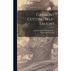 (영문도서) Garment Cutting Self-Taught Hardcover, Legare Street Press, English, 9781019995549