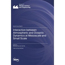 (英文圖書)Interaction between Atmospheric and Oceanic Dynamics at Mesoscale and Small Scale 精裝版, Mdpi AG, English, Hardcover
