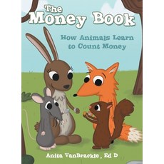 (영문도서) The Money Book: How Animals Learn to Count Money Hardcover, Archway Publishing, English, 9781665703963