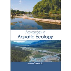 (영문도서) Advances in Aquatic Ecology Hardcover, Murphy & Moore Publishing, English, 9781639870158