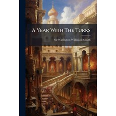 (영문도서)A Year With The Turks Paperback, Nabu Press, English, 9781245282871