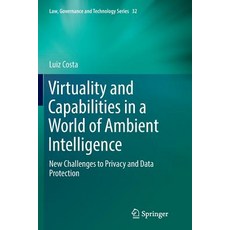 (英文圖書)Virtuality and Capabilities in a World of Ambient Intelligence: New Challenges t... 平裝版, Springer, 英文
