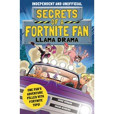 (영문도서) Secrets of a Fortnite Fan 3: Llama Drama (Independent & Unofficial): One Fan's Adventure Fill... Paperback, Mortimer Children's, English, 9781839351235