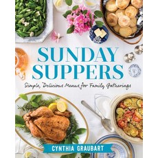 (영문도서) Sunday Suppers: Simple Delicious Menus for Family Gatherings Hardcover, Southern Living, English, 9780848755133
