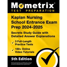 (영문도서) Kaplan Nursing School Entrance Exam Prep 2024-2025 - 3 Full-Length Practice Tes... Paperback, Mometrix Media LLC, English, 9781516727377