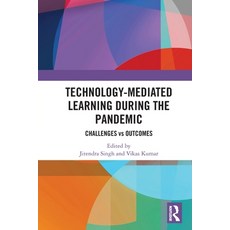 (영문도서)Technology-Mediated Learning During the Pandemic: Challenges Vs Outcomes Paperback, Routledge India, English, 9781032793771