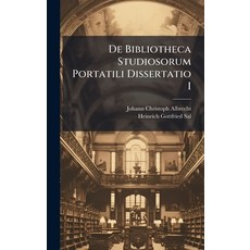 (영문도서)De Bibliotheca Studiosorum Portatili Dissertatio I Hardcover, Hutson Street Press, English, 9781024561807