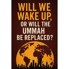 (英文圖書)Will We Wake Up : OR Will the Ummah Be Replaced? 平裝版, Independently Published, 英文