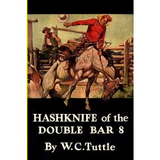 Hashknife of the Double Bar 8 Paperback, Fiction House Press