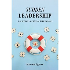 (영문도서) Sudden Leadership: A Survival Guide for Physicians Paperback, FriesenPress, English, 9781039132276