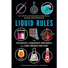 (영문도서) Liquid Rules: The Delightful and Dangerous Substances That Flow Through Our Lives Paperback, Mariner Books, English, 9780358108450