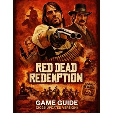 (영문도서)Red Dead Redemption Game Guide (2025 Updated Version): With Illustrative Visuals Paperback, Independently Published, English, 9798241858306