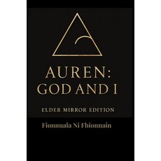 (영문도서)Auren: God and I: Elder Mirror Edition Paperback, Independently Published, English, 9798296298362