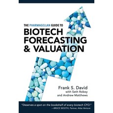 The Pharmagellan Guide to Biotech Forecasting and Valuation:, Pharmaceutical Press, English, 9780998407500