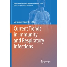 (영문도서) Current Trends in Immunity and Respiratory Infections Paperback, Springer, English, 9783030131890