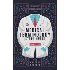 (영문도서) Medical Terminology Study Guide: The Complete Study Guide to Easily Understand ... Paperback, Exam Master, English, 9798330230587