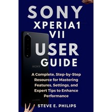 (英文圖書)Sony Xperia 1 VII User Guide: A Complete Step-by-Step Resource for Mastering Fe... 平裝版, Independently Published, 英文