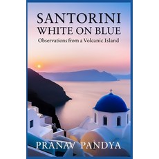 (영문도서)SANTORINI White on Blue: Observations from a Volcanic Island Paperback, Independently Published, English, 9798270621230