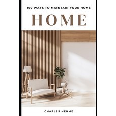 (영문도서) 100 Ways to Maintain Your Home Paperback, Independently Published, English, 9798853748224