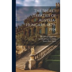 (영문도서) The Secret Treaties of Austria-Hungary 1879-1914 Paperback, Legare Street Press, English, 9781021720580