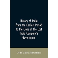 (영문도서)History of India from the earliest period to the close of the East India Company... Paperback, Alpha Edition, English, 9789353606510 Alpha Edition, English, 9789353606510