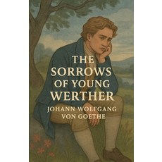 (英文圖書)The Sorrows Of Young Werther (Illustrated) 平裝版, Micheal Smith, 英文