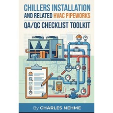 (영문도서)Chillers Installation and Related HVAC Pipeworks QA/QC Checklist Toolkit Paperback