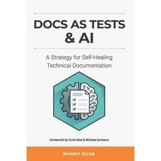 (英文圖書)Docs as Tests & AI: A Strategy for Self-Healing Technical Documentation 平裝版, Independently Published, 英文