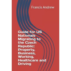 (英文圖書)Guide for US Nationals Migrating to the Czech Republic: Property Business Work... 平裝版, Independently Published, 英文