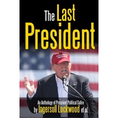The Last President Anthology Paperback, Lulu.com, English, 9781716332494