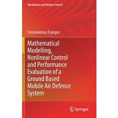 Mathematical Modelling Nonlinear Control and Performance Evaluation of a Ground Based Mobile Air De... Hardcover, Springer, English, 9783030554972