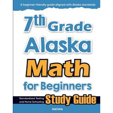 (英文圖書)7th Grade Alaska Math for Beginners: Standardized Testing and Home Schooling Stu... 平裝版, Mathfa, 英文