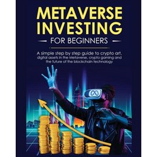 (영문도서) Metaverse Investing for Beginners: A simple step by step Guide to Crypto Art Digital Assets ... Paperback, English, 9781804341209, Renee Ortega