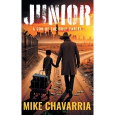(영문도서)Junior: A Son of the Gulf Cartel Hardcover, Park Avenue Press, English, 9798993712918