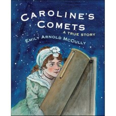Caroline's Comets: A True Story, Holiday House