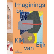 Imaginings by Kiki Van Eijk Paperback, Nai010 Publishers, English, 9789462086104