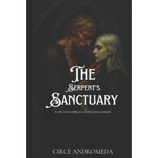 (영문도서)The Serpent's Sanctuary: In the Void's Embrace a Kingdom is Forged Paperback, Independently Published, English, 9798282504347