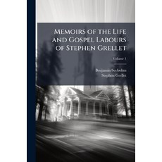 (英文書)Memoirs of the Life and Gospel Labours of Stephen Grellet; Volume 1 平裝版, Nabu Press, English