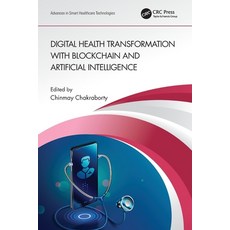 (영문도서) Digital Health Transformation with Blockchain and Artificial Intelligence Paperback, CRC Press, English, 9781032161198