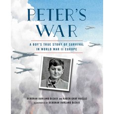 (영문도서) Peter's War: A Boy's True Story of Survival in World War II Europe Paperback, Holiday House, English, 9780823451203