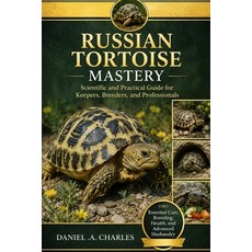 (外文書)Russian Tortoise Mastery: Scientific and Practical Guide for Keepers Breeders a... Paperback, Independently Published, English