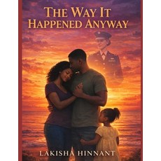 (영문도서)The Way it Happened Anyway Paperback, Independently Published, English, 9798242745933