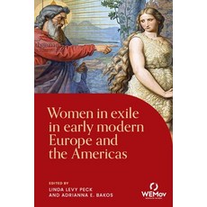 (英文圖書)Women in Exile in Early Modern Europe and the Americas 平裝版, Manchester University Press, 英文