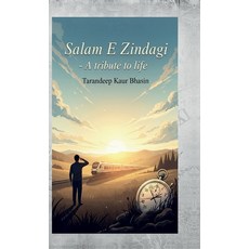 (영문도서)Salam-e-Zindagi: A Tribute to Life Hardcover, Notion Press, English, 9798901120903