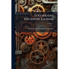 (英文圖書)Locomotive Engineers Journal; Volume 21 平裝版, Nabu Press, 英文