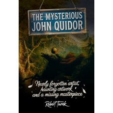 (영문도서)The Mysterious John Quidor Paperback, Robert Turek, Author, English, 9798349520938