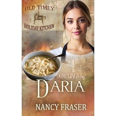 (外文書)Dumplings by Daria: Old Timey Holiday Kitchen - Book 38 Paperback, Independently Published, English