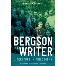 (영문도서) Bergson as Writer: Literature in Philosophy Hardcover, Edinburgh University Press, English, 9781399540445