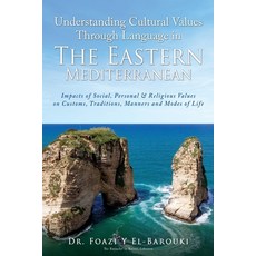 Understanding Cultural Values Through Language in the Eastern Mediterranean: Impacts of Social Pers... Paperback, Xulon Press, English, 9781662806797