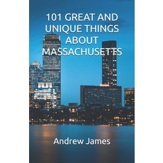 (영문도서)101 Great and Unique Things about Massachusetts Paperback, Independently Published, English, 9798258393760